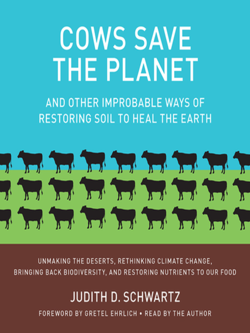 Title details for Cows Save the Planet by Judith D. Schwartz - Available